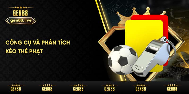 Công cụ và phân tích kèo thẻ phạt